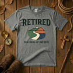 Retired - Hiking My Own Path Tee Shirt