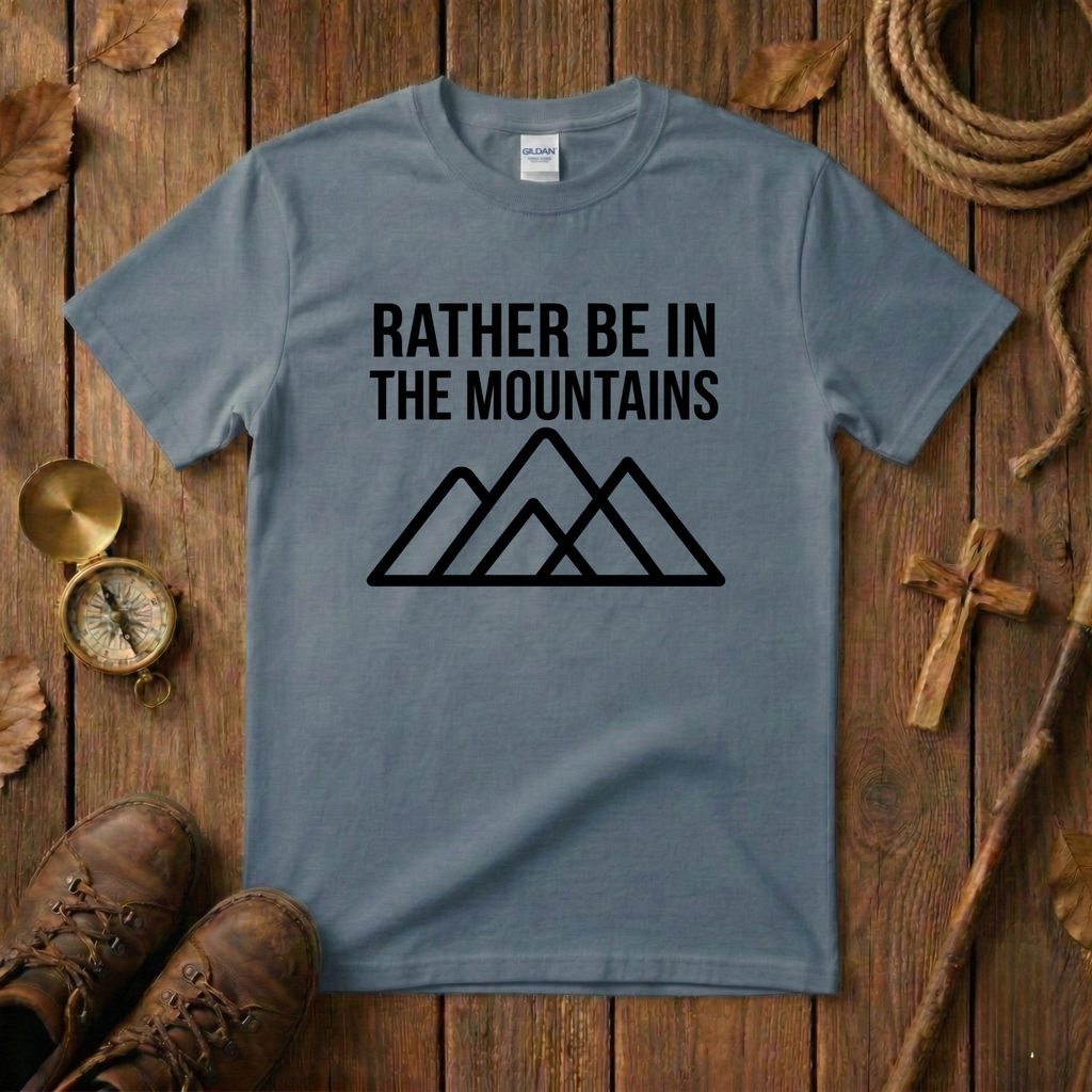 Rather Be in the Mountains Tee Shirt