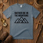Rather Be in the Mountains Tee Shirt