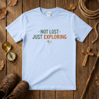 Not Lost Just Exploring Tee Shirt
