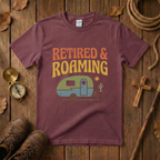 Retired and Roaming  Tee Shirt
