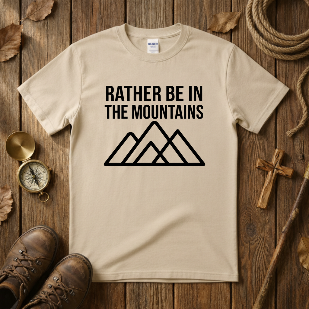 Rather Be in the Mountains Tee Shirt