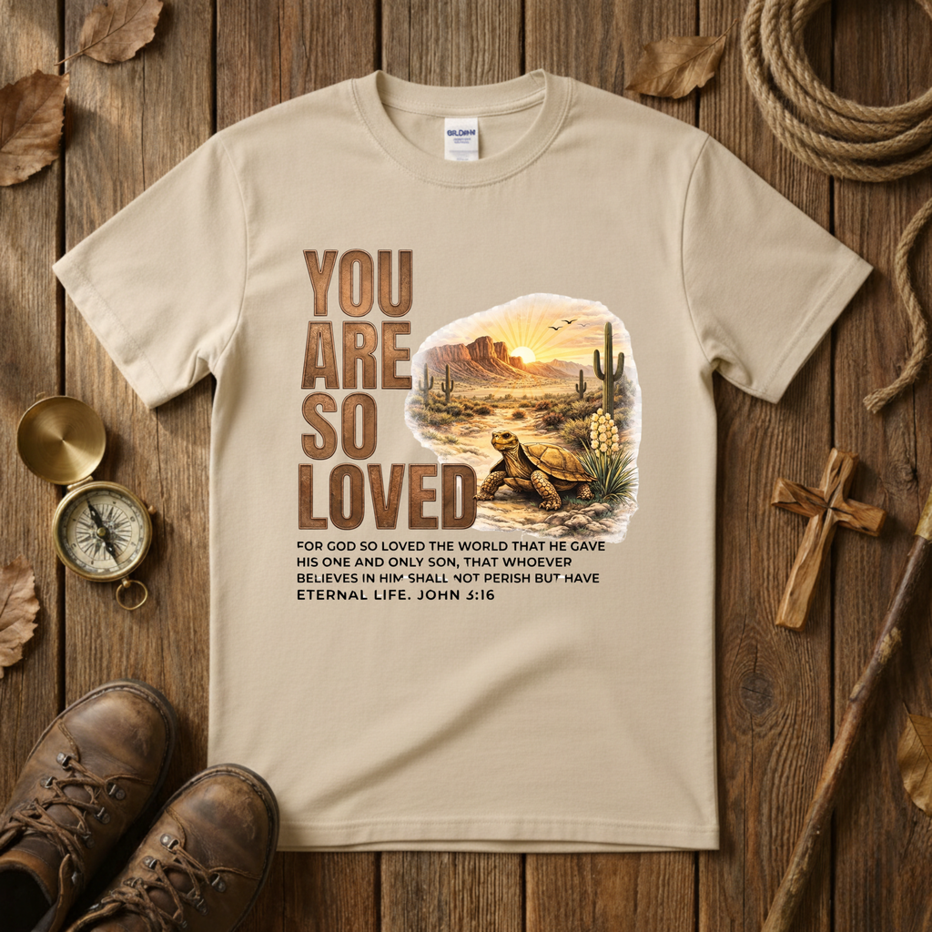 You Are So Loved Tee Shirt