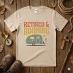 Retired and Roaming  Tee Shirt