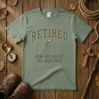 Retired - Hiking My Own Pace Tee Shirt