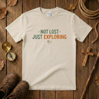 Not Lost Just Exploring Tee Shirt