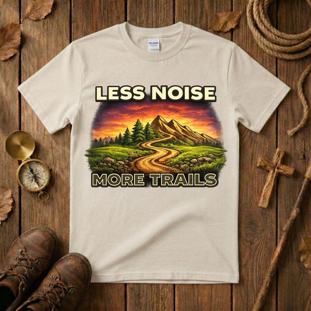 Less Noise More Trails Tee Shirt