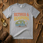 Retired and Roaming  Tee Shirt