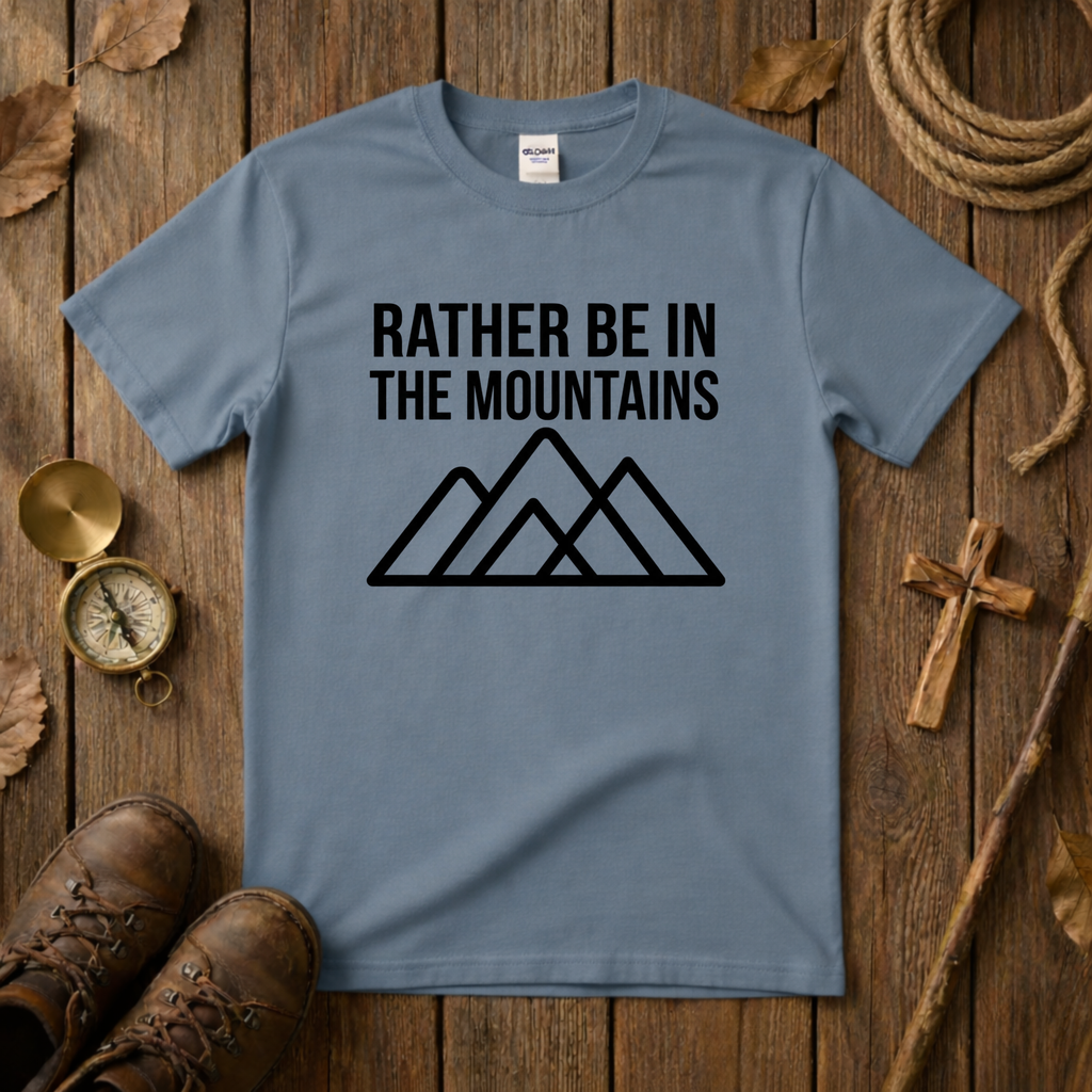 Rather Be in the Mountains Tee Shirt