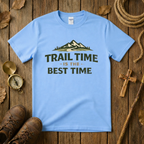 Trail Time Best Time Tee Shirt